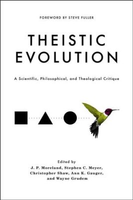 Theistic Evolution: A Scientific, Philosophical, and Theological Critique